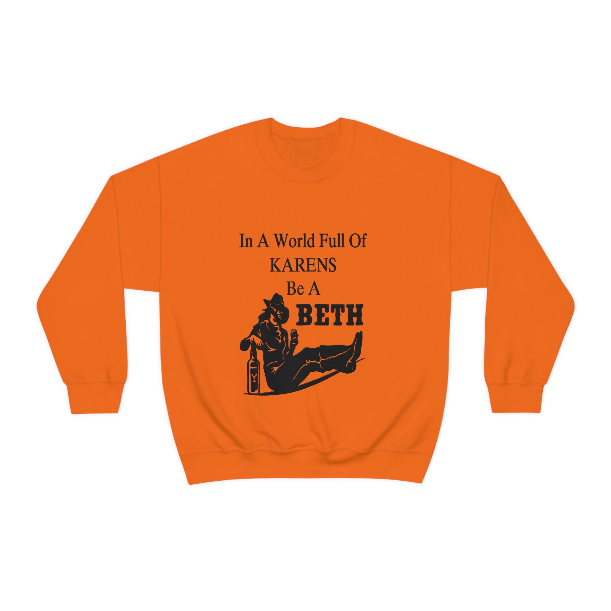 In A World Full Of Karens Be A Beth Sweatshirt