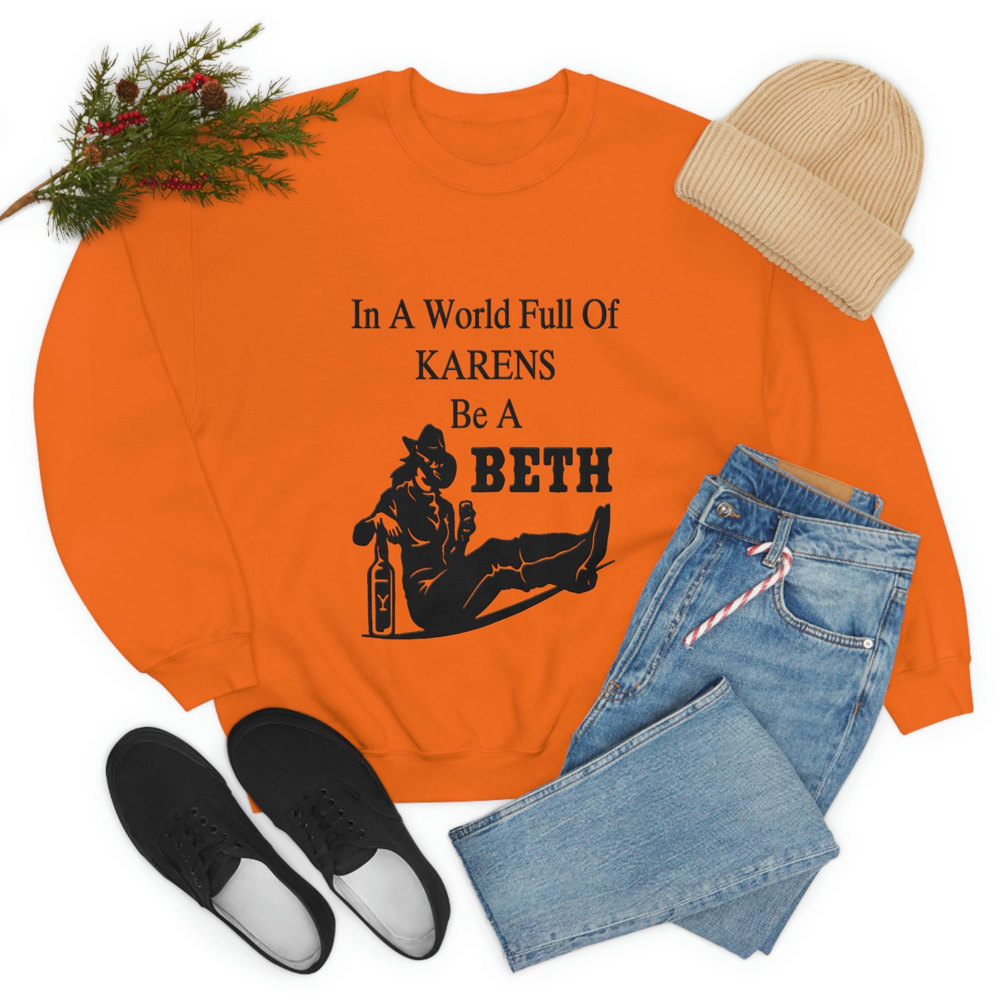 In A World Full Of Karens Be A Beth Sweatshirt