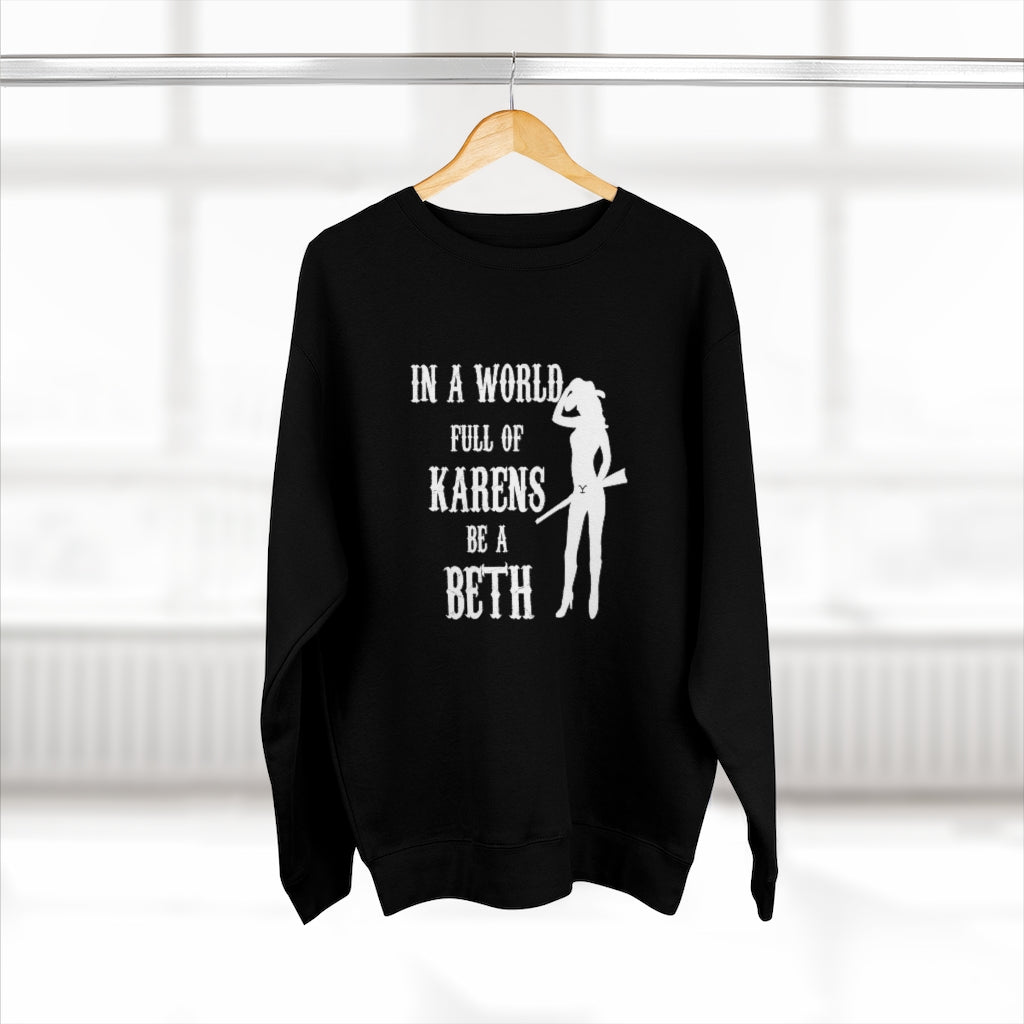 In A World Full Of Karens Be A Beth Unisex