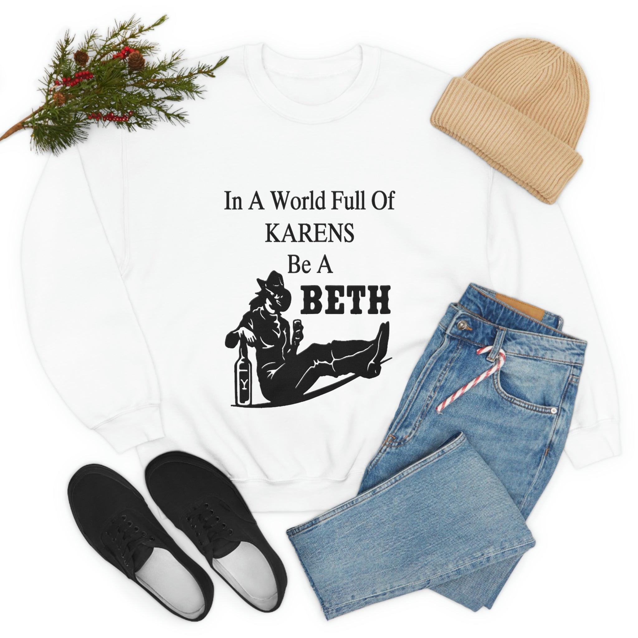 In A World Full Of Karens Be A Beth Sweatshirt