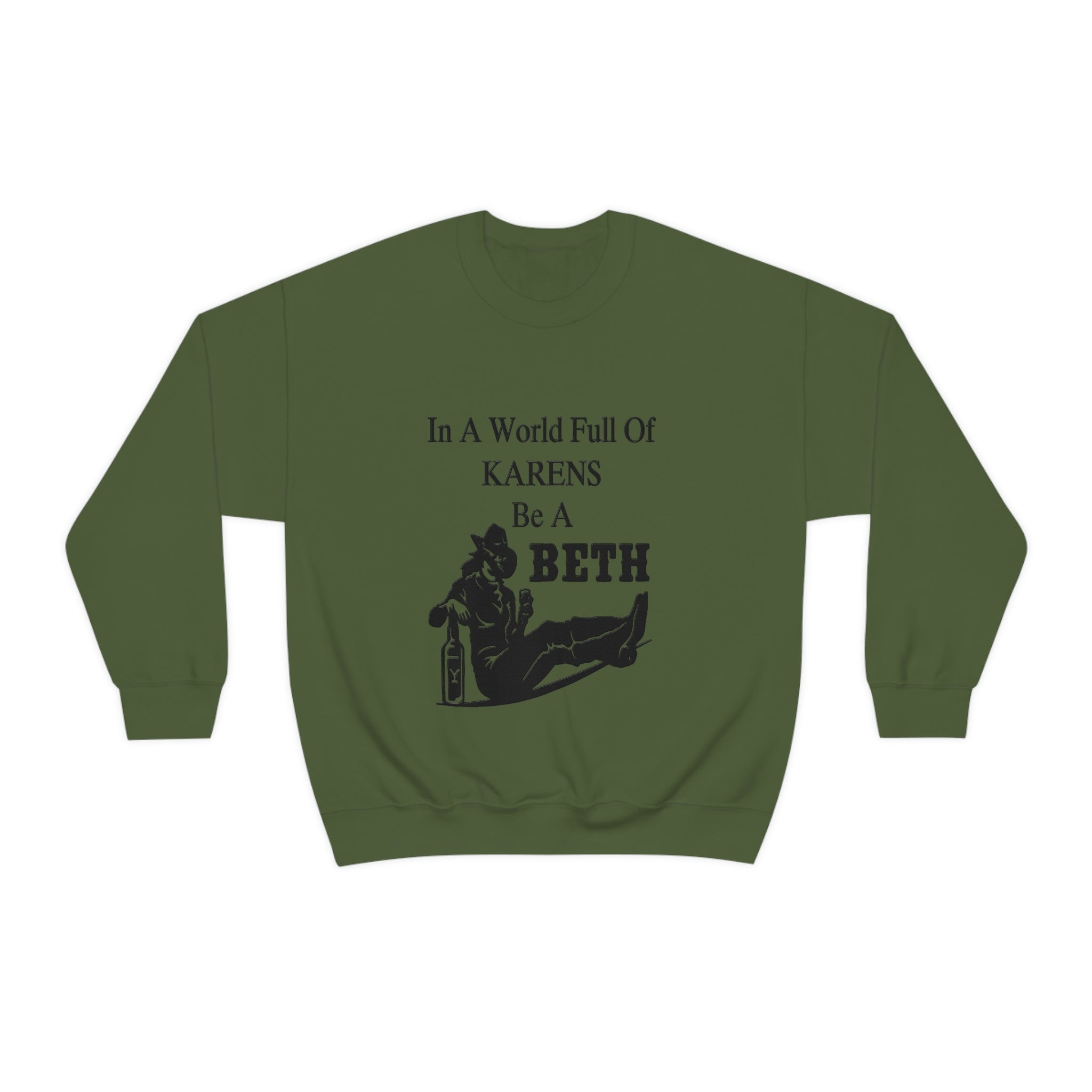 In A World Full Of Karens Be A Beth Sweatshirt