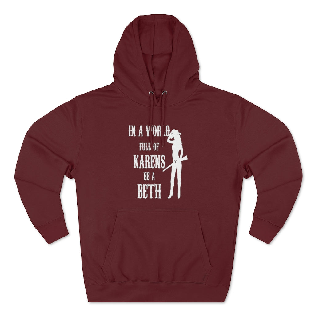 In A World Full Of Karens Be A Beth Unisex