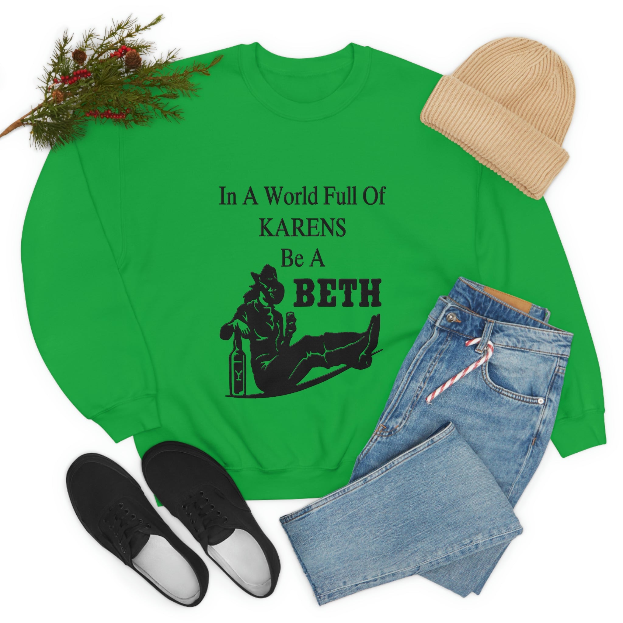 In A World Full Of Karens Be A Beth Sweatshirt