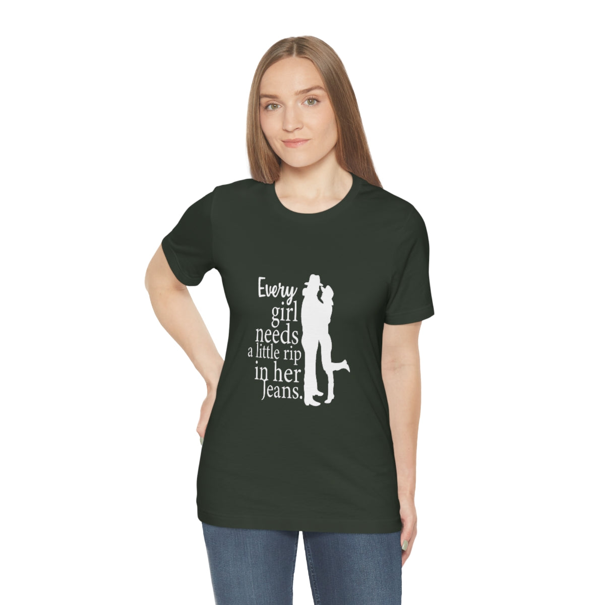 Every Girl Needs A Little Rip In Her Jeans unisex