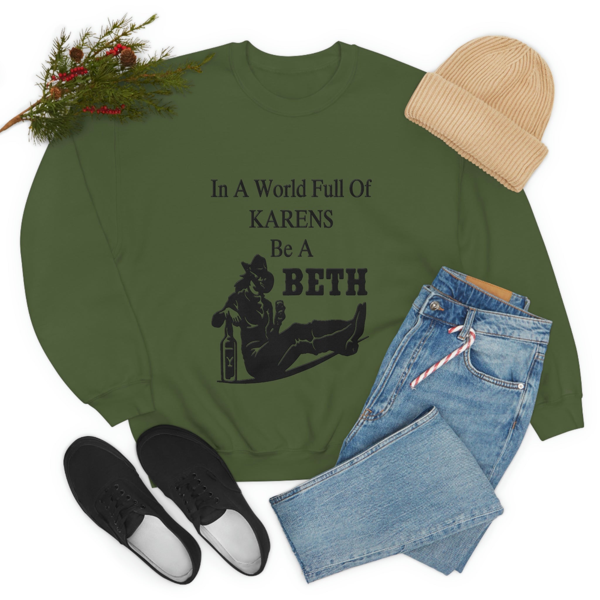 In A World Full Of Karens Be A Beth Sweatshirt